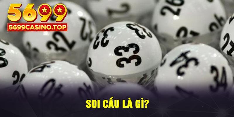 Soi cầu là gì?