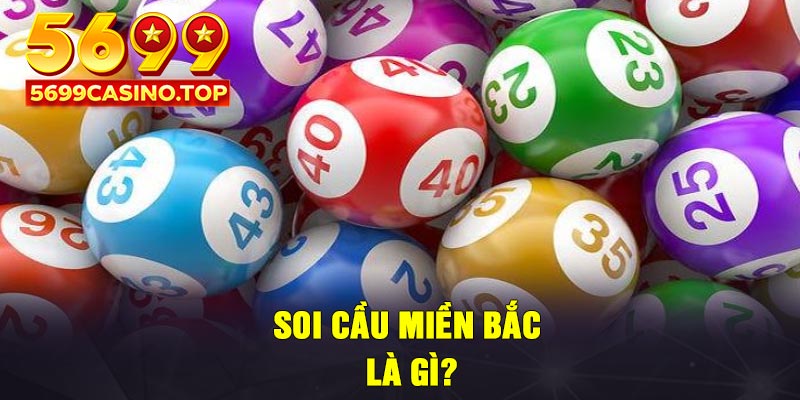 Soi cầu miền Bắc là gì?